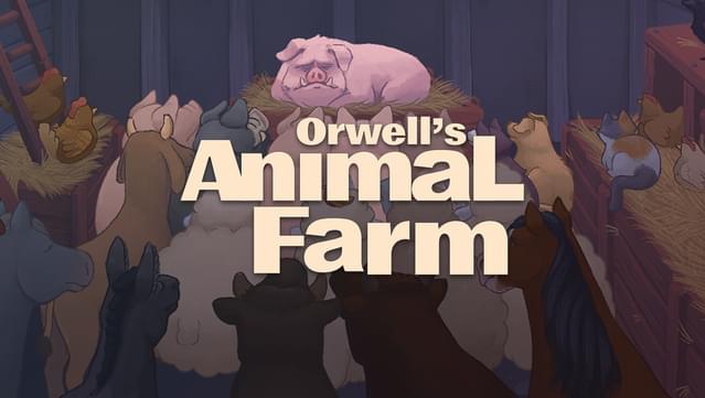 Orwell's Animal Farm