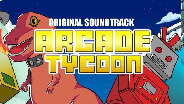 Arcade Tycoon - Soundtrack Album