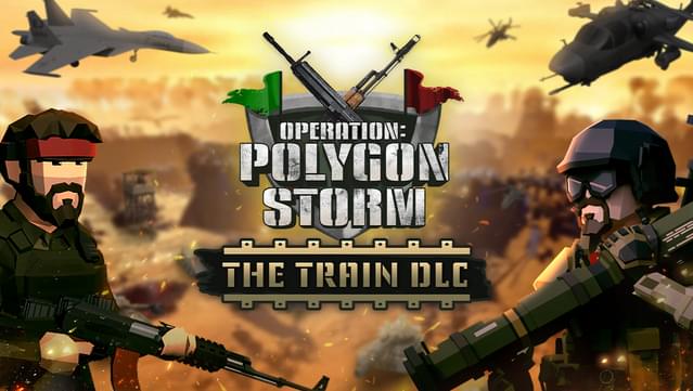 Operation: Polygon Storm - The Train DLC