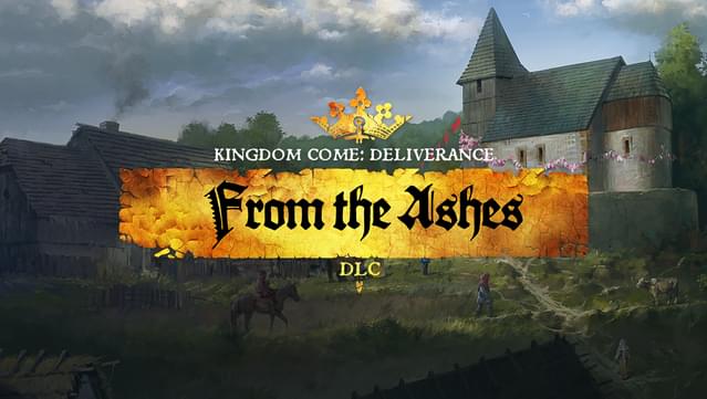 Kingdom Come: Deliverance – From the Ashes