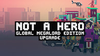 Купить ключ дешево Not A Hero. Global MegaLord Edition Upgrade