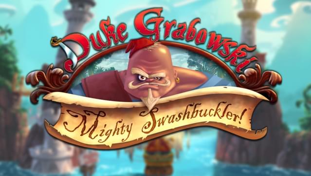 Duke Grabowski: Mighty Swashbuckler