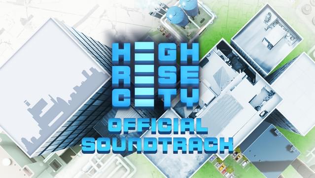 Highrise City Soundtrack