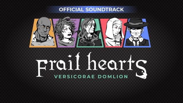 Frail Hearts: Versicorae Domlion Soundtrack