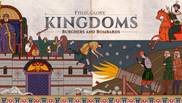 Field of Glory: Kingdoms - Burghers and Bombards