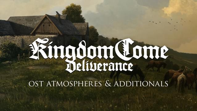 Kingdom Come: Deliverance – OST Atmospheres & Additionals