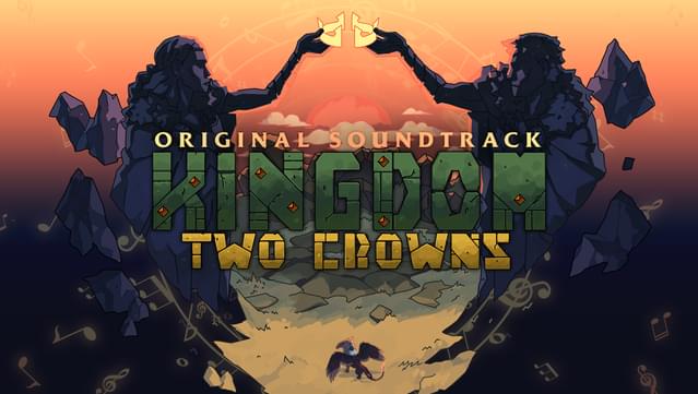 Kingdom Two Crowns Original Soundtrack