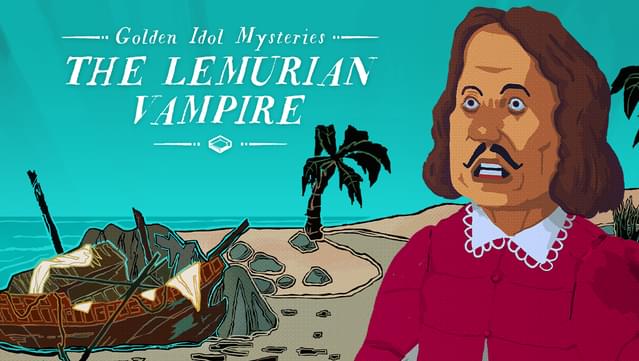 Golden Idol Mysteries: The Lemurian Vampire