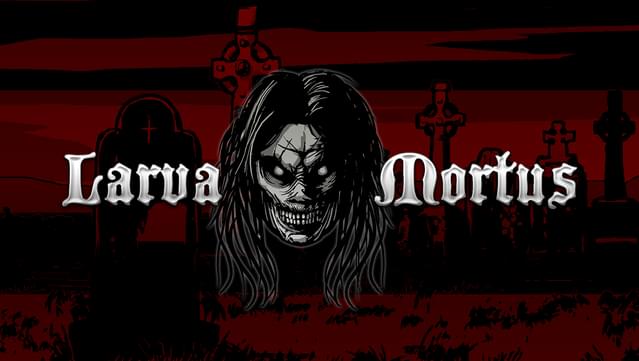 Larva Mortus
