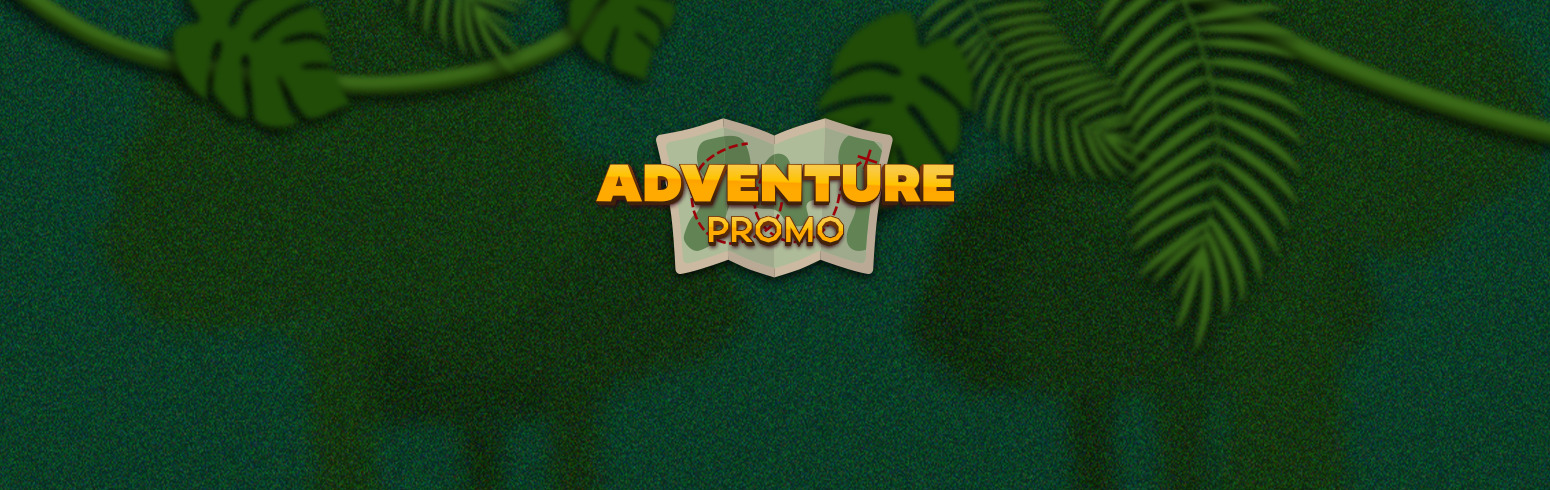 Get ready for Adventure Promo!