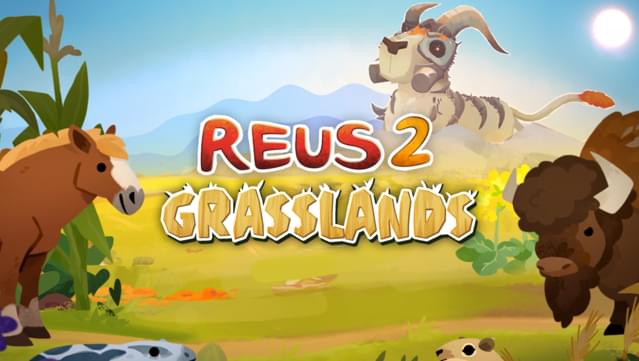 Reus 2 - Grasslands