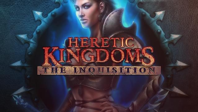 Heretic Kingdoms: The Inquisition