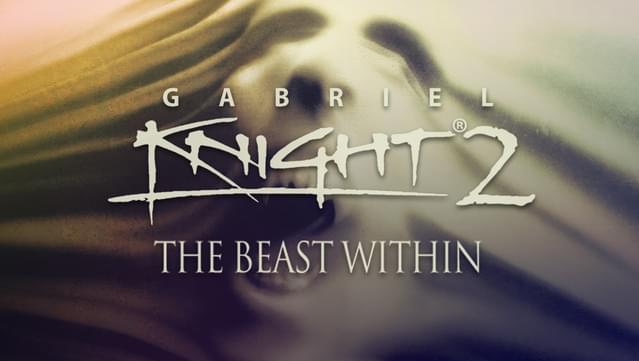 Gabriel Knight 2: The Beast Within