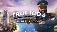 Купить ключ дешево Tropico 6 El Prez Edition + Tropico 6. The Llama of Wall Street