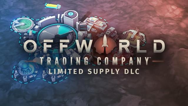 Offworld Trading Company - Limited Supply DLC