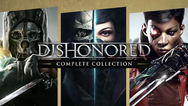Dishonored: Complete Collection