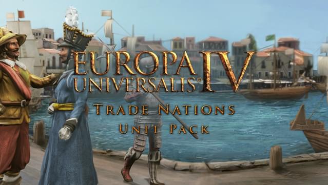 Europa Universalis IV: Trade Nations Unit Pack